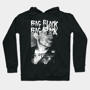 Big Black ----- Original Punkstyle Artwork Hoodie